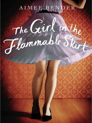 cover image of The Girl in the Flammable Skirt
